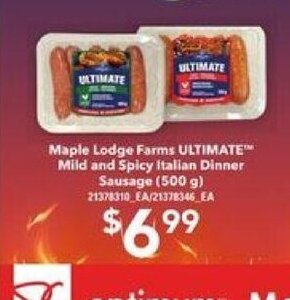 Zehrs Markets Maple Lodge Farms ULTIMATE Mild and Spicy Italian Dinner Sausage offer