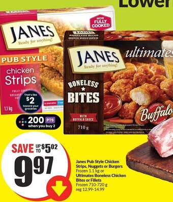 FreshCo Janes Pub Style Chicken Strips, Nuggets or Burgers Frozen 1.1 kg or Ultimates Boneless Chicken Bites or Fillets 710-720 g offer