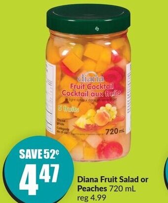 FreshCo Diana Fruit Salad or Peaches 720ml offer