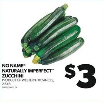 Real Canadian Superstore NO NAMEⓇ NATURALLY IMPERFECT™ ZUCCHINI offer