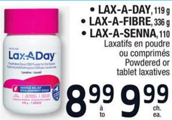 Jean Coutu • LAX-A-DAY, 119 g • LAX-A-FIBRE, 336 g • LAX-A-SENNA, 110 Powdered or tablet laxatives offer