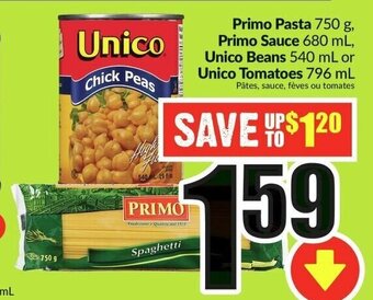 FreshCo Primo Pasta 750 g, Primo Sauce 680 mL, Unico Beans 540 mL or Unico Tomatoes 796 mL offer