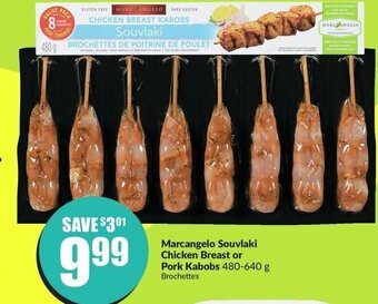 FreshCo Marcangelo Souvlaki Chicken Breast or Pork Kabobs 480-640 g offer