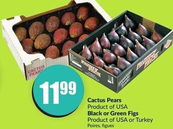 FreshCo Cactus Pears mBlack or Green Figs offer