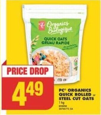 No Frills PC ORGANICS QUICK ROLLED or STEEL CUT OATS 1 kg offer