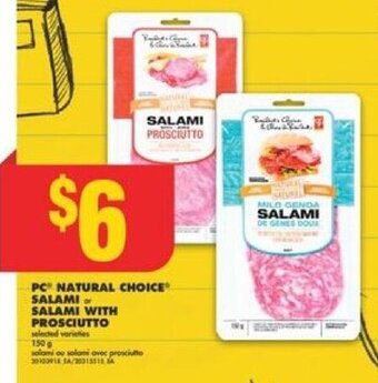 No Frills PC NATURAL CHOICE SALAMI or SALAMI WITH PROSCIUTTO 150 g offer