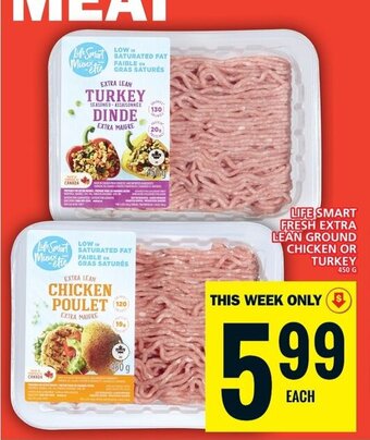 Food Basics LIFE SMART FRESH EXTRA LEAN GROUND CHICKEN OR TURKEY offer