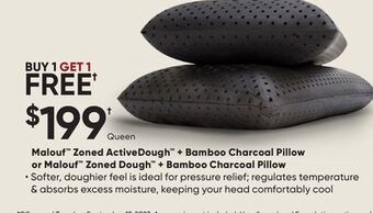 Sleep Country Malouf™ zoned activedough™ + bamboo charcoal pillow or malouf™ zoned dough™ + bamboo charcoal pillow offer