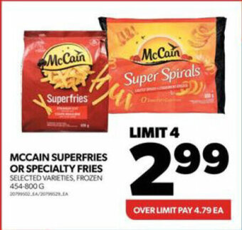Real Canadian Superstore MCCAIN SUPERFRIES OR SPECIALTY FRIES, FROZEN 454 - 800 G LIMIT 4 offer