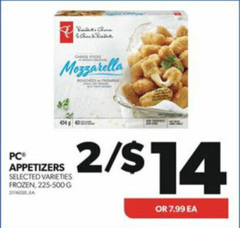 Real Canadian Superstore PC APPETIZERS, 225 - 500 G offer