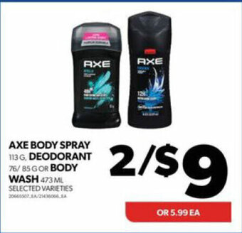 Real Canadian Superstore AXE BODY SPRAY 113 G, DEODORANT 76 / 85 G OR BODY WASH 473 ML offer