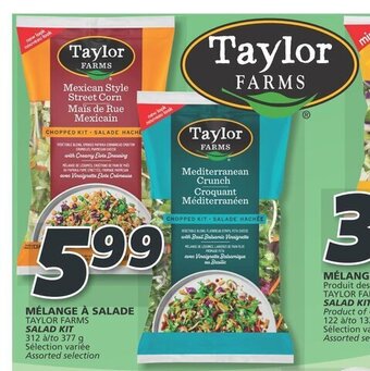 IGA TAYLOR FARMS 312 to 377 MÉLANGE À SALADE TAYLOR FARMS SALAD KIT offer