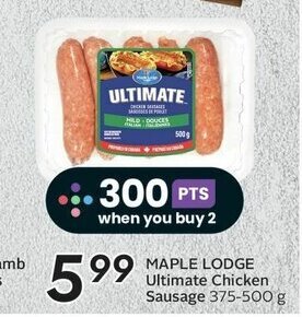 Sobeys MAPLE LODGE Ultimate Chicken Sausage 375-500 g offer