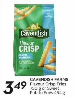 Sobeys CAVENDISH FARMS Flavour Crisp Fries 750 g or Sweet Potato Fries 454 g offer
