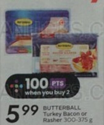 Sobeys BUTTERBALL Turkey Bacon or Rasher 300 - 375 g offer