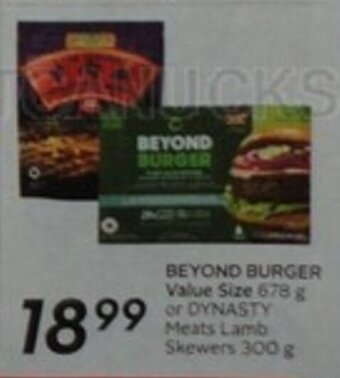 Sobeys BEYOND BURGER Value Size 678 g or DYNASTY Meats Lamb Skewers 300 g offer