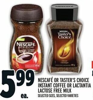 Metro NESCAFÉ OR TASTER'S CHOICE INSTANT COFFEE OR LACTANTIA LACTOSE FREE MILK offer