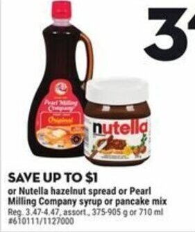Giant Tiger Nutella hazelnut spread or Pearl Milling Company syrup or pancake mix , 375 - 905 g or 710 mL offer