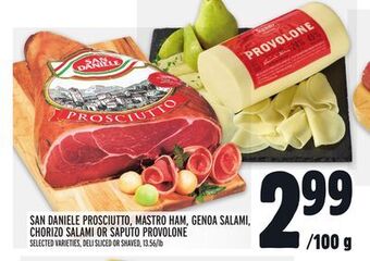 Metro San daniele prosciutto, mastro ham, genoa salami, chorizo salami or saputo provolone offer