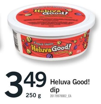 Fortinos Heluva good! dip, 250 g offer
