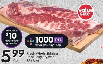 Sobeys Fresh whole skinless pork belly cryovac offer