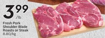 Sobeys Fresh pork shoulder blade roasts or steak offer