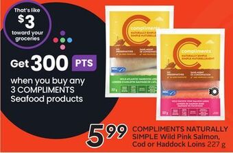 Sobeys Naturally simple wild pink salmon, cod or haddock loins offer