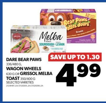 Real Canadian Superstore Dare bear paws, 336/480 g, wagon wheels, 630 g or grissol melba toast, 350/400 g offer