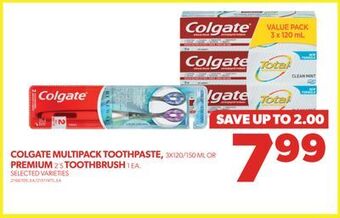 Real Canadian Superstore Colgate multipack toothpaste, 3x120/150 ml or premium 2's toothbrush 1 ea. offer