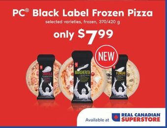 Real Canadian Superstore Pc® black label frozen pizza, 370/420 g offer