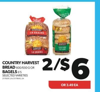 Real Canadian Superstore Country harvest bread, 600/650 g or bagels, 6's offer