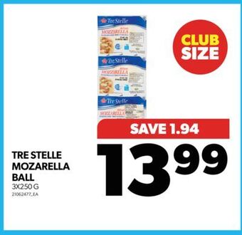 Real Canadian Superstore Tre stelle mozarella ball, 3x250 g offer