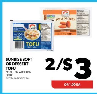 Real Canadian Superstore Sunrise soft or dessert tofu, 300 g offer