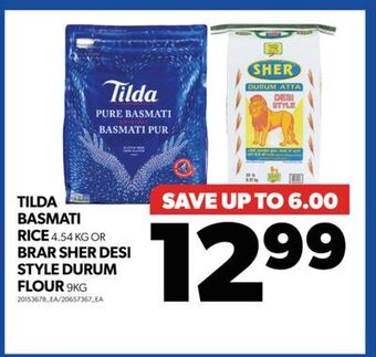 Real Canadian Superstore Tilda basmati rice, 4.54 kg or brar sher desi style durum flour 9kg offer