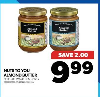 Real Canadian Superstore Nuts to you almond butter, 365 g offer