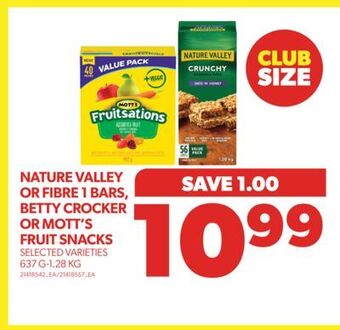 Real Canadian Superstore Nature valley or fibre 1 bars, betty crocker or mott's fruit snacks, 637 g-1.28 kg offer