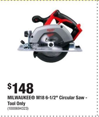 Home Depot Milwaukee® m18 6-1/2 circular saw - tool only offer