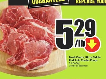 FreshCo Fresh Centre, Rib or Sirloin Pork Loin Combo Chops offer