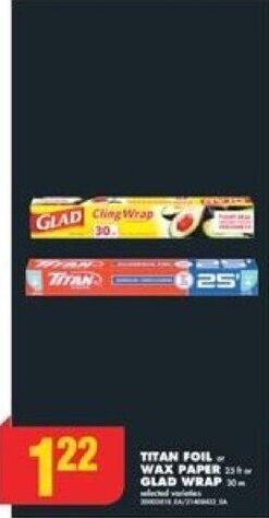 No Frills TITAN FOIL or WAX PAPER 25 ft or GLAD WRAP 30 m offer