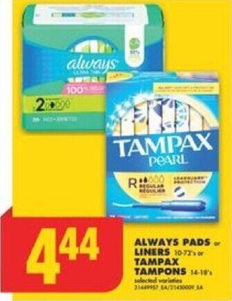 No Frills ALWAYS PADS or LINERS 10-72's or TAMPAX TAMPONS 14-18's offer