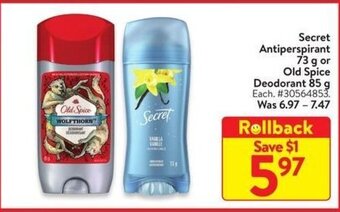 Walmart Secret Antiperspirant 73 g or Old Spice Deodorant 85 g offer