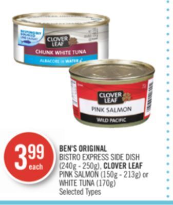 Shoppers Drug Mart Ben's original bistro express side dish (240g - 250g), clover leaf pink salmon (150g - 213g) or white tuna (170g) offer