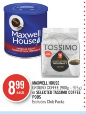 Shoppers Drug Mart Maxwell house ground coffee (900g - 925g) or selected tassimo coffee pods offer