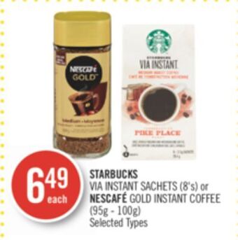 Shoppers Drug Mart Starbucks via instant sachets (8's) or nescafé gold instant coffee (95g - 100g) offer