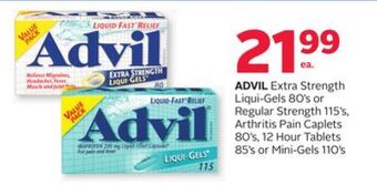 Rexall Advil extra strength liqui-gels 80' s or regular strength 115' s, arthritis pain caplets 80' s, 12 hour tablets 85' s or mini offer