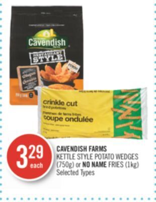 Shoppers Drug Mart Cavendish farms kettle style potato wedges (750g) or no name fries (1kg) offer