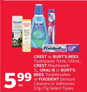 Rexall Crest or burt's bees toothpaste 70ml-135ml, crest mouthwash 1l, oral-b or burt's bees toothbrushes or fixodent denture cleane offer
