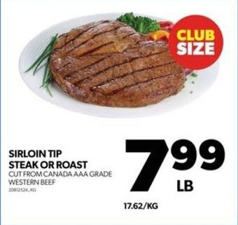 Real Canadian Superstore SIRLOIN TIP STEAK OR ROAST offer