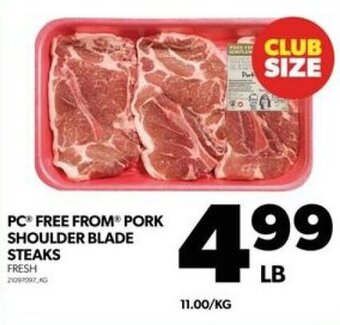 Real Canadian Superstore PC FREE FROM® PORK SHOULDER BLADE STEAKS offer