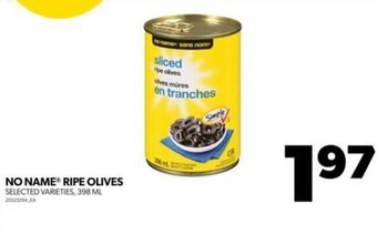 Real Canadian Superstore NO NAME RIPE OLIVES SELECTED VARIETIES, 398 ML offer